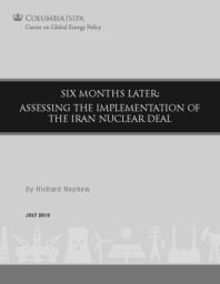 thumnail for SIX_MONTHS_LATER_ASSESSING_THE_IMPLEMENTATION_OF_THE_IRAN_NUCLEAR_DEAL_July_2015.pdf