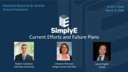 thumnail for 2020-03-09 SimplyE - Current Efforts and Future Plans ERL Annual Conference.pdf