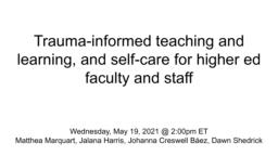 thumnail for UPCEA webinar on trauma-informed teaching and learning, and self-care_Marquart Harris Baez Shedrick.pdf