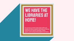 thumnail for Slides - We Have the Libraries At Home! Workshop.pdf
