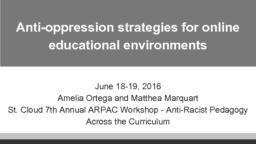 thumnail for Ortega and Marquart_Anti-oppression strategies for online educational environments_ARPAC_slides.pdf