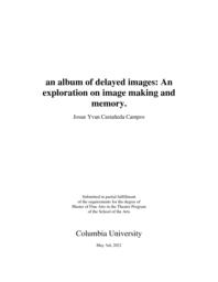 thumnail for an album of delayed images - An exploration on image making and memory.pdf