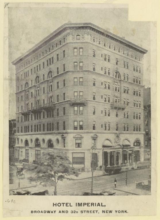 Hotel Imperial, Broadway and 32nd Street, New York