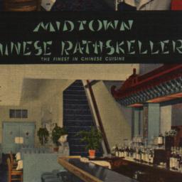 Midtown Chinese Rathskeller...