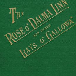 The Rose o' Dalma Linn:...