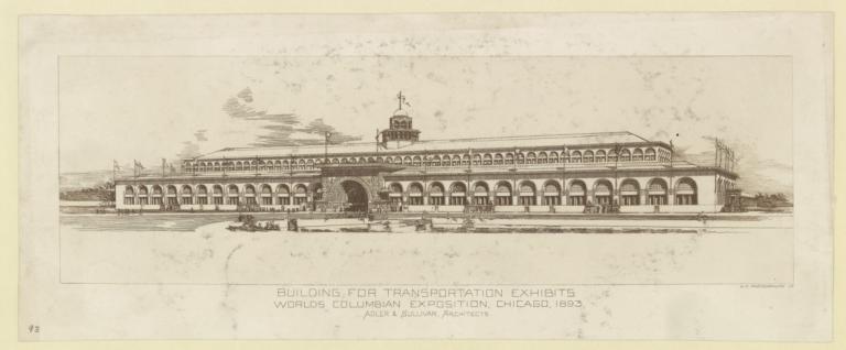 Building for Transportation Exhibits. World's Columbian Exposition, Chicago, 1893. Adler & Sullivan, Architects
